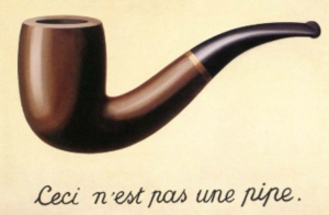 René Magritte's painting The Treachery of Images.