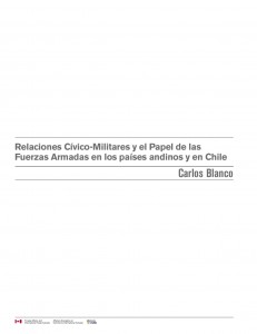 Informe Temático: Relaciones Cívico-Militares (Carlos Blanco)