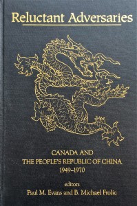 Reluctant Adversaries - Canada and the People's Republic of China 1949-1970