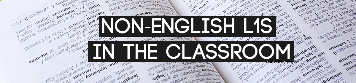 Non-English L1s in the Classroom