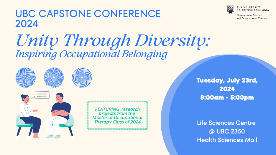 Unity through Diversity: Inspiring Occupational Belonging

Tuesday, July 23, 2024 | 8am–5pm
Life Sciences Centre @ UBC
2350 Health Sciences Mall
