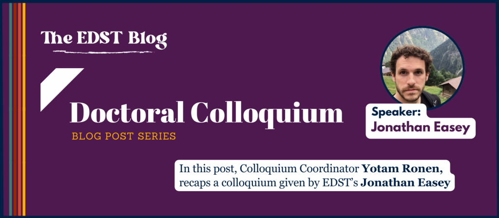 Doctoral Colloquium: Jonathan Easey