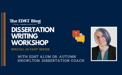 Dissertation Writing Workshops with Dr. Autumn Knowlton: 10-Part Special Blog Series