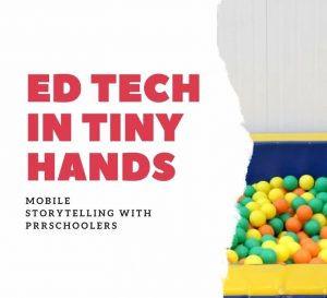 Using mobile tech as a storytelling tool for preschoolers