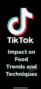 A1 – TikTok and Food Trends