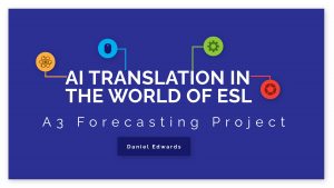 A3:AI Translation in the World of ESL