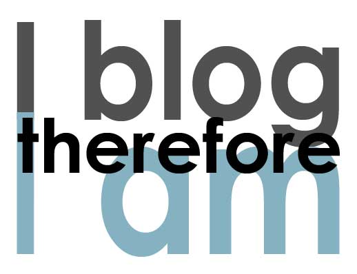 text graphic "I blog therefore I am"