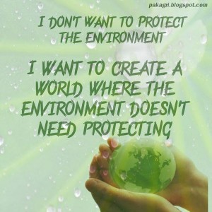 i-dont-want-to-protect-the-environment-environment-quotes