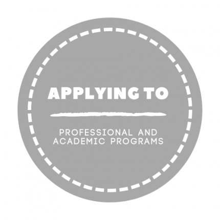 Applying to Professional and Academic Programs