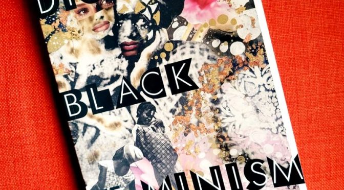 Digital Black Feminism: Media, Embodiment & Resistance