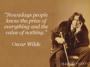 Oscar_Wilde_Price_Everything_Value_Nothing